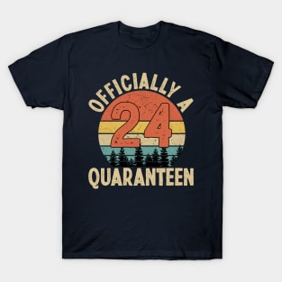 officially a quaranteen 24th birthday T-Shirt